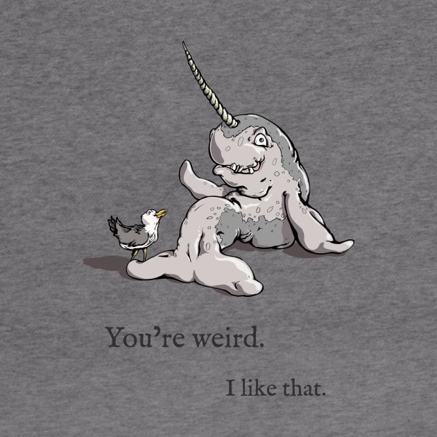 You're weird. I like that. by TheFPlus